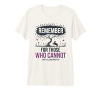 Rappelez-Vous pour Ceux Qui ne Peuvent Pas sensibiliser à la maladie d'Alzheimer T-Shirt Haut de Gamme