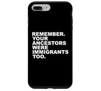 Rappelez-Vous Que Vos ancêtres étaient Aussi des Immigrants Coque pour iPhone 7 Plus/8 Plus