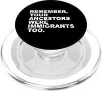 Rappelez-Vous Que Vos ancêtres étaient Aussi des Immigrants PopSockets PopGrip pour MagSafe