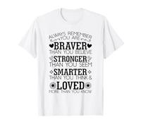 Rappelez-Vous Toujours Que Vous êtes Plus Courageux Que Vous ne Le Croyez. Motivation T-Shirt