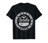 Rappelez-vous toujours qui vous êtes Réunion de famille T-Shirt
