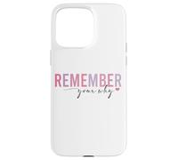 Rappelez-Vous Votre état d'esprit Positif et motivant Pourquoi Coque pour iPhone 15 Pro Max