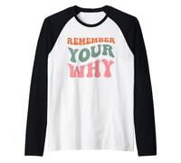 Rappelez-Vous Votre Objectif motivant et inspirant Manche Raglan