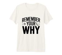Rappelez-Vous Votre Pourquoi T-Shirt Haut de Gamme