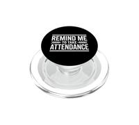 Rappelle-Moi de Prendre Part à l'assiduité, Dicton Amusant de Professeur PopSockets PopGrip pour MagSafe