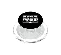 Rappelle-Moi de Prendre Part à l'assiduité, Dicton Amusant de Professeur PopSockets PopGrip pour MagSafe