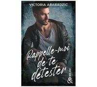 Rappelle-moi de te détester – Par l'autrice de "Break The Rules" et "Out Of Control"