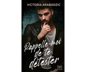 Rappelle-moi de te détester Par l'autrice aux 4 millions de lecteurs sur Wattpad - Victoria Arabadzic - Harpercollins - Poche - Roman