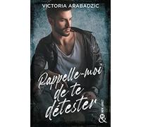 Rappelle-moi de te détester: Par l'autrice de "Break The Rules" et de "Out Of Control"