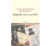 Rappelle-moi, ma belle - Anna Bogdanoff - Lattes - broché - Roman
