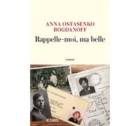 Rappelle-moi, ma belle - Anna Ostasenko Bogdanoff - Lattes - broché - Roman