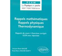 Rappels mathématiques / Rappels physiques / Thermodynamique Rappels de cours, exercices corrigés, QCM avec réponses - Jacques Magne - Ellipses - broché - Scolaire / Universitaire