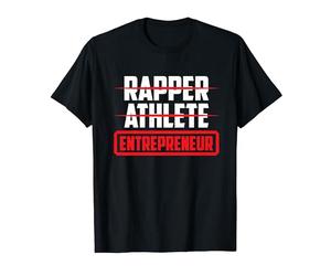Rapper Athlete Entrepreneur __----- T-Shirt