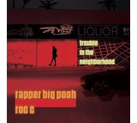 Rapper Big Pooh & Roc C - Trouble in the Neighborhood
