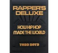 Todd Boyd – Rapper's Deluxe – Comment le hip-hop a façonné le monde