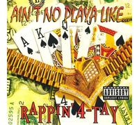 Rappin' 4 Tay - Aint No Playa(USA GR Boitier)