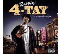 Rappin 4-Tay - That's What You Thought