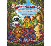 Rapping Chuck and the Fairness Fix: A Children's Book About AI Bias and Treating Everyone the Same