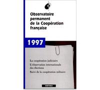 Rapport 1997 - la coopération judiciaire l'observation internationale des élections la coopération militaire - Inconnus - Karthala - Livre