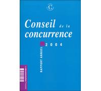 Rapport 2004 du Conseil de la concurrence - Collectif - Documentation Francaise - broché - Etude