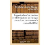 Rapport adressé à S. E. le ministre de l'Intérieur sur les ouvrages envoyés au concours sur le croup Antoine-Athanase Royer-Collard (Auteur)