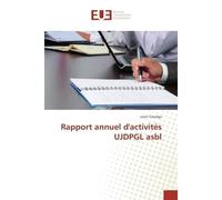 Rapport annuel d'activites UJDPGL asbl - Leon Cizungu - Universitaires Europeennes - broché - Etude