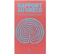 Rapport au Greco Nikos Kazantzaki (Auteur), Michel Saunier (Traduction)