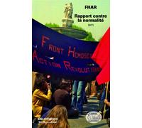 Rapport contre la normalité - Fhar - Gay-Kitsch-Camp - broché - Essai