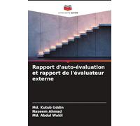 Rapport d'auto-évaluation et rapport de l'évaluateur externe