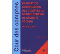 Rapport de certification des comptes du régime général de sécurite sociale Exercice 2011 / juin 2012 - Collectif - Documentation Francaise - broché - Etude