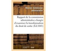 Rapport de la commission administrative chargée d'examiner la transformation du droit de sortie En d'autres impots - Réunion - Hachette Bnf - broché - Livre
