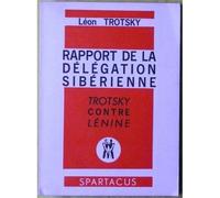Rapport de la délégation sibérienne - Léon Trotsky - Amis De Spartacus - broché - Etude