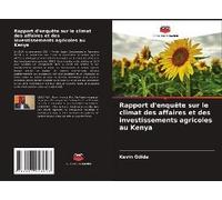 Rapport D'enquête Sur Le Climat Des Affaires Et Des Investissements Agricoles Au Kenya
