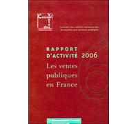 Rapport du Conseil des ventes Edition 2006 - Collectif - Documentation Francaise - broché - Etude