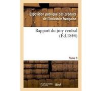Rapport du jury central. Tome 3 Collectif (Auteur)