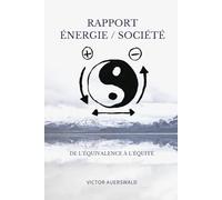 Rapport énergie société: De l'équivalence à l'équité
