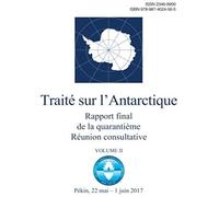 Rapport Final De La Quarantième Réunion Consultative Du Traité Sur L'antarctique - Volume Ii
