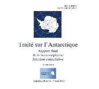 Rapport Final De La Trente-Septième Réunion Consultative Du Traité Sur L'antarctique - Volume Ii