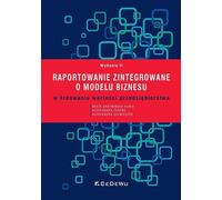 Rapport intégré sur le modèle d'entreprise dans la création de valeur de l'entreprise - Beata Dratwińska-Kania, Aleksandra Ferens, Aleksandra Szewieczek (Literatur, Wirtschaft und Business auf Polnisc