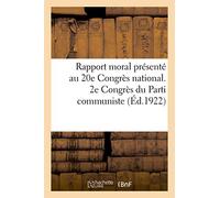 Rapport moral du secrétariat général présenté au 20e Congrès national - Parti communiste français - Hachette Bnf - broché - Livre