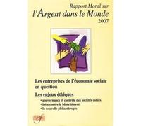Rapport moral sur l'argent dans le monde 2007 Collectif (Auteur)