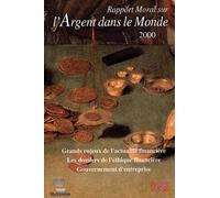 Rapport Moral Sur L'argent Dans Le Monde - Edition 2000