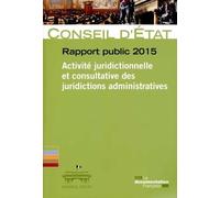 Rapport Public 2015 - Activité Juridictionnelle Et Consultative Des Juridictions Administratives