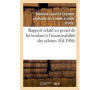 Rapport Relatif Au Projet De Loi Tendant À L'insaisissabilité Des Salaires