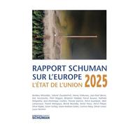 Rapport Schuman sur l'Europe, l'état de l'Union 2025: Rapport Schuman sur l’Europe