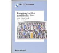 Rapporto col pubblico e qualità del servizio. La comunicazione della polizia locale