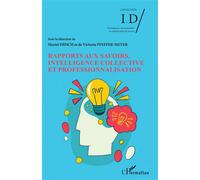 Rapports aux savoirs, intelligence collective et professionnalisation - Muriel Frisch - L'harmattan - broché - Essai