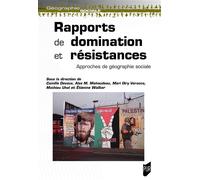 Rapports de domination et résistances Approches de géographie sociale - Camille Devaux - Presses Universitaires Rennes - broché - Essai