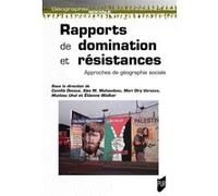 Rapports De Domination Et Résistances - Approches De Géographie Sociale