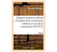 Rapports Et Procès-Verbaux D'enquête De La Commission - Tome 2